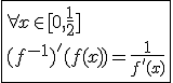 \fbox{\forall x\in[0,\frac{1}{2}]\\(f^{-1})'(f(x))=\frac{1}{f'(x)}}